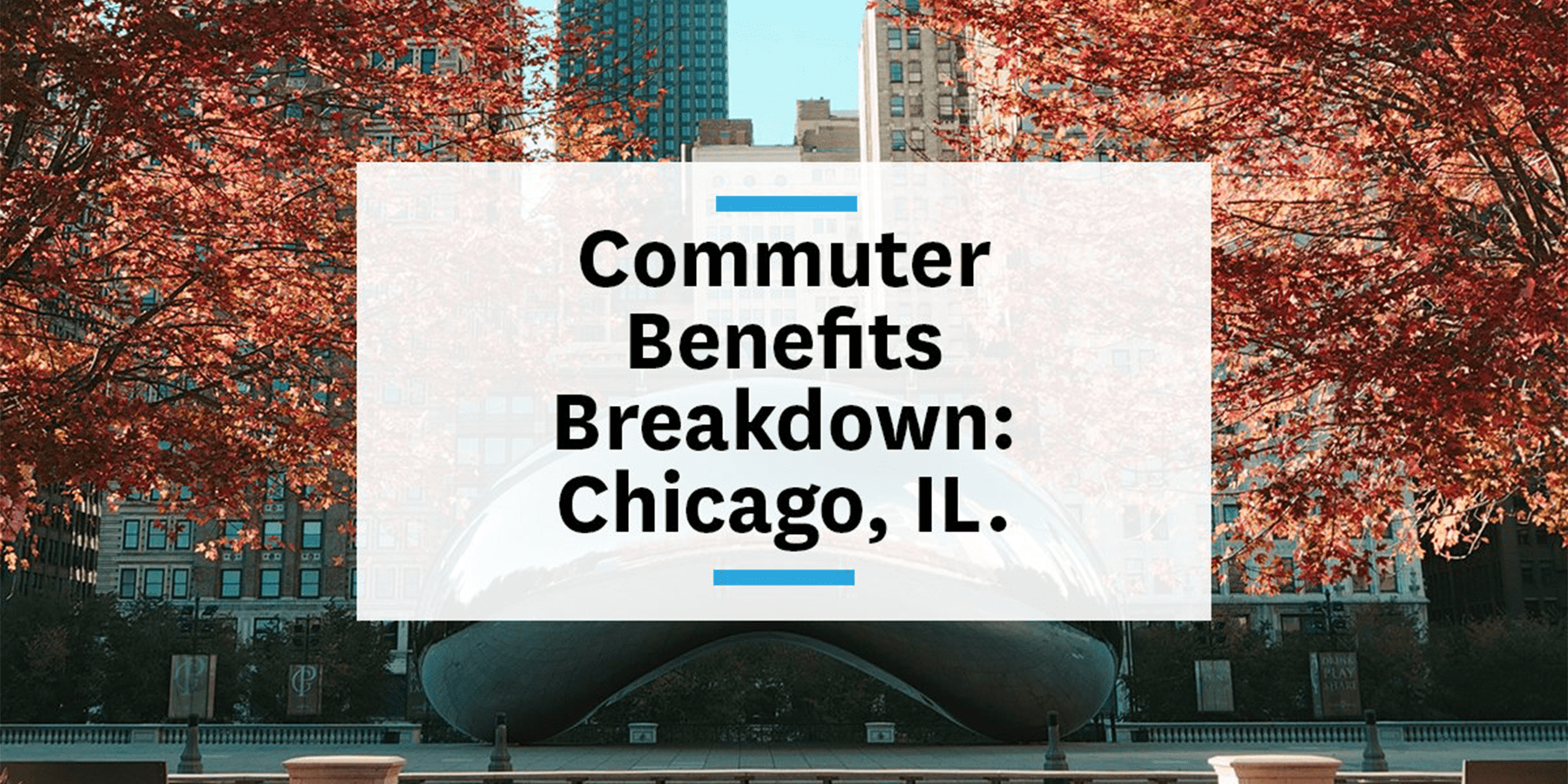 Commuter Benefits Breakdown Chicago, IL. • TransitScreen® • Actionfigure®